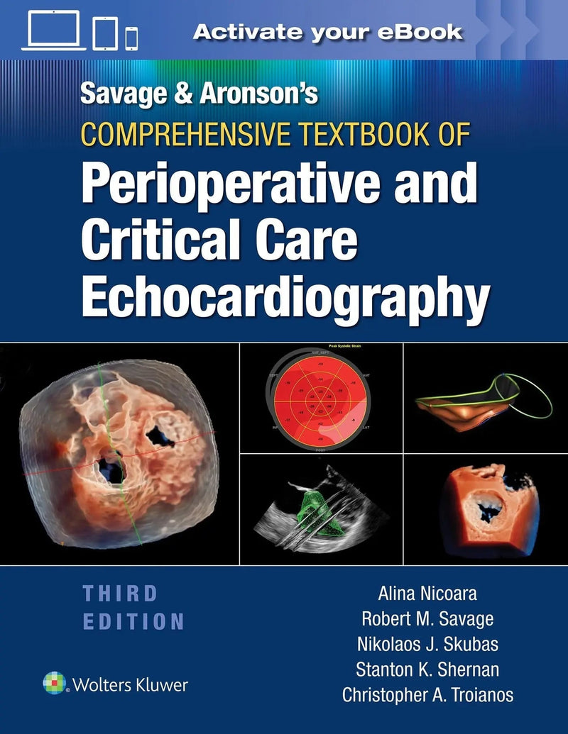 Savage & Aronson's Comprehensive Textbook of Perioperative and Critical Care Echocardiography by Robert M. Savage 3rd Edition ISBN 9781975102920