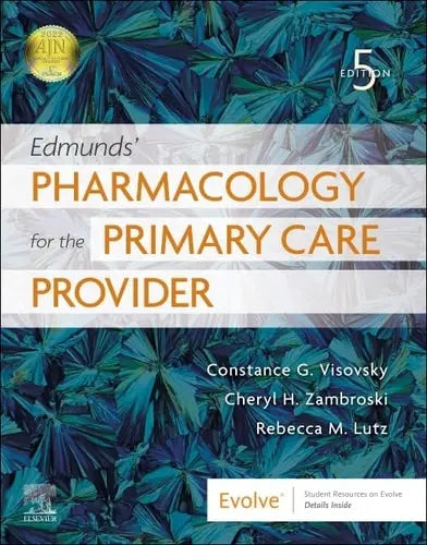 Edmunds' Pharmacology for the Primary Care Provider by Constance G. Visovsky 5th Edition ISBN 9780323661171