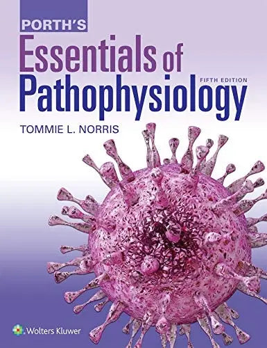Porth's Essentials of Pathophysiology by Tommie L. Norris ISBN: 978-1975107192 - front cover