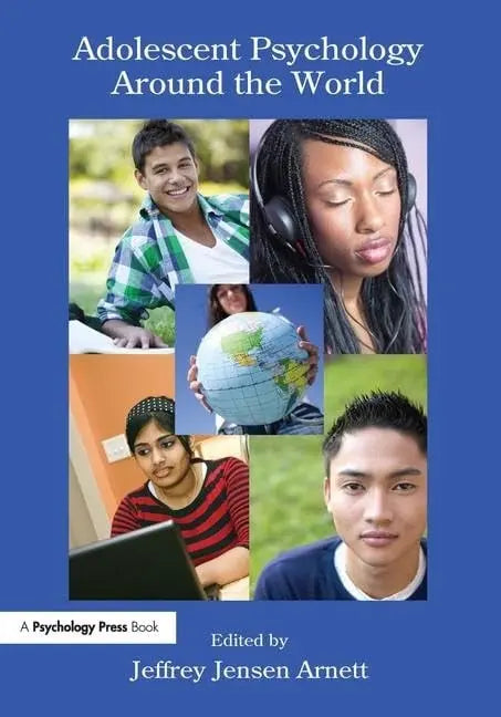 Adolescent Psychology Around the World by Jeffrey Jensen Arnett 1st Edition - front cover