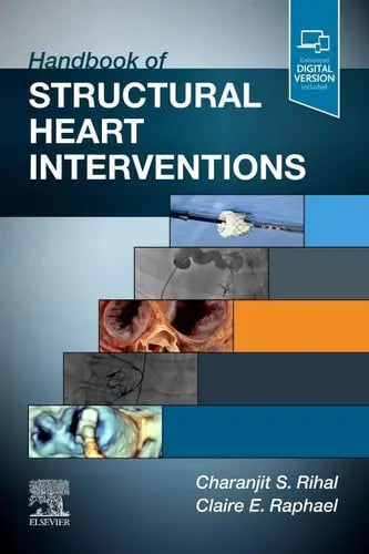 Handbook of Structural Heart Interventions by Charanjit S. Rihal 1st Edition ISBN 9780323672788