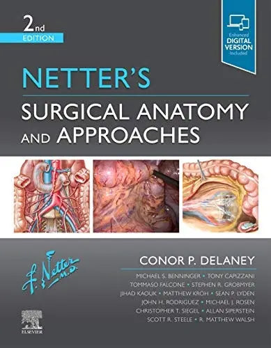 Netter's Surgical Anatomy and Approaches by Conor Patrick Delaney 2nd Edition ISBN 9780323673464