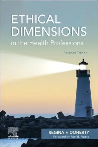 Ethical Dimensions in the Health Professions by Regina F. Doherty 7th Edition ISBN 9780323673648
