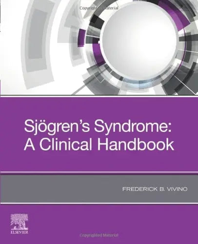 Sjogren's Syndrome A Clinical Handbook by Frederick B. Vivino 1st Edition ISBN 9780323675345