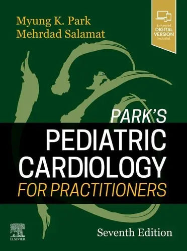 Park's Pediatric Cardiology for Practitioners by Myung K. Park 7th Edition ISBN 9780323681070