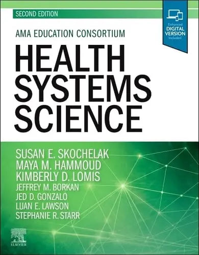 Health Systems Science by Susan E. Skochelak 2nd Edition ISBN 9780323694629