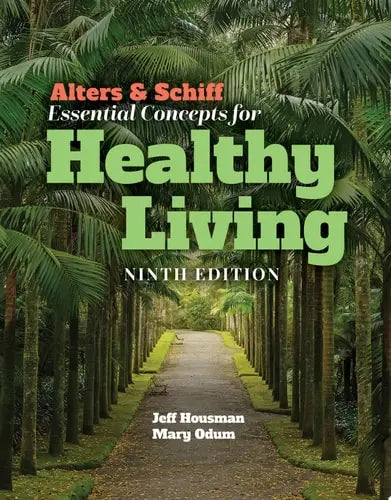 Alters & Schiff Essential Concepts for Healthy Living by Jeff Housman ISBN: 978-1284231120 - front cover