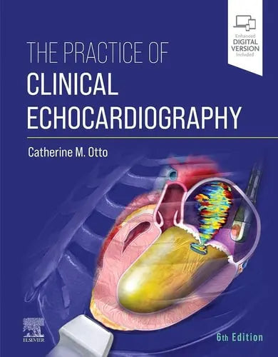 The Practice of Clinical Echocardiography by Catherine M. Otto 6th Edition ISBN 9780323697286