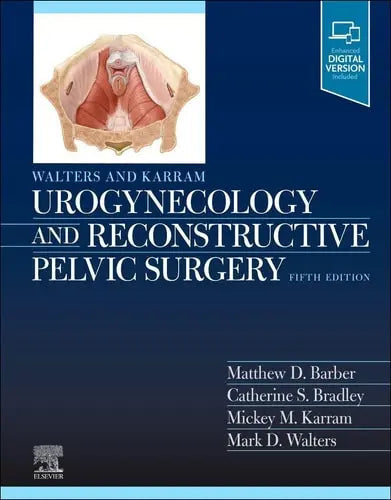 Walters and Karram Urogynecology and Reconstructive Pelvic Surgery by Matthew D. Barber 5th Edition ISBN 9780323697835