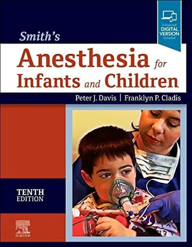 Smith's Anesthesia for Infants and Children by Peter J. Davis 10th Edition ISBN 9780323698252