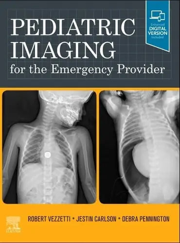 Pediatric Imaging for the Emergency Provider by Robert Vezzetti 1st Edition ISBN 9780323708494