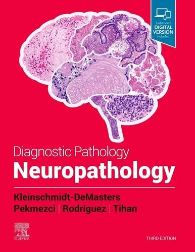 Diagnostic Pathology: Neuropathology by B. K. Kleinschmidt-DeMasters 3rd Edition ISBN 9780323713306