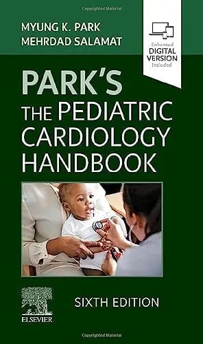 Park's the Pediatric Cardiology Handbook by Myung K. Park 6th Edition ISBN 9780323718660