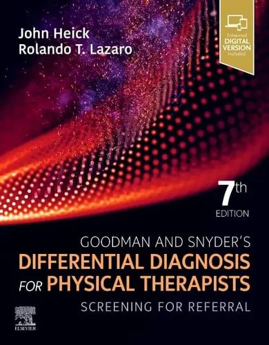Goodman and Snyder's Differential Diagnosis for Physical Therapists Screening for Referral by John Heick 7th Edition ISBN 9780323722049