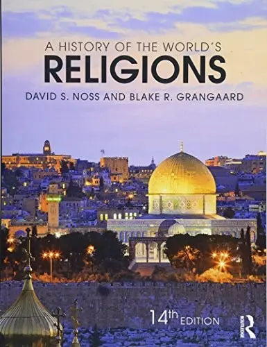 A History of the World's Religions by David S. Noss ISBN: 978-1138211698 - front cover