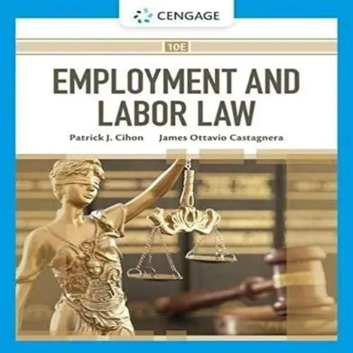 Employment and Labor Law by Patrick J. Cihon 10th Edition ISBN 9780357445136