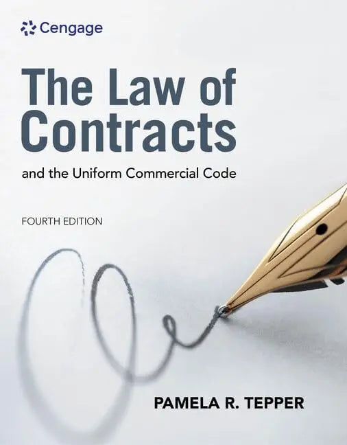 The Law of Contracts and the Uniform Commercial Code 4th by Pamela Tepper