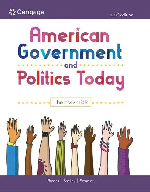 American Government and Politics Today The Essentials by Barbara A. Bardes 20th Edition ISBN 9780357458426 - front cover