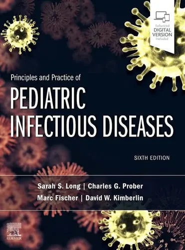 Principles and Practice of Pediatric Infectious Diseases by Sarah S. Long 6th Edition ISBN 9780323756082