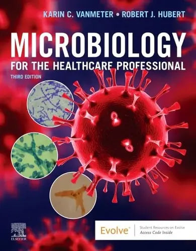 Microbiology for the Healthcare Professional by Karin C. VanMeter 3rd Edition ISBN 9780323757041