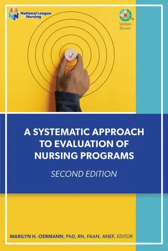 A Systematic Approach to Evaluation of Nursing Programs by Marilyn Oermann ISBN: 978-1975206192