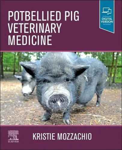 Potbellied Pig Veterinary Medicine by Kristie Mozzachio 1st Edition ISBN 9780323763592