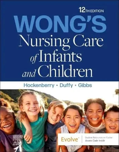 Wong's Nursing Care of Infants and Children by Marilyn J. Hockenberry 12th Edition ISBN 9780323776707