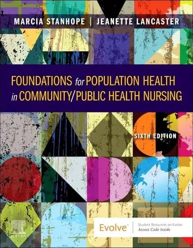 Foundations for Population Health in Community/Public Health Nursing by Marcia Stanhope 6th Edition ISBN 9780323776882