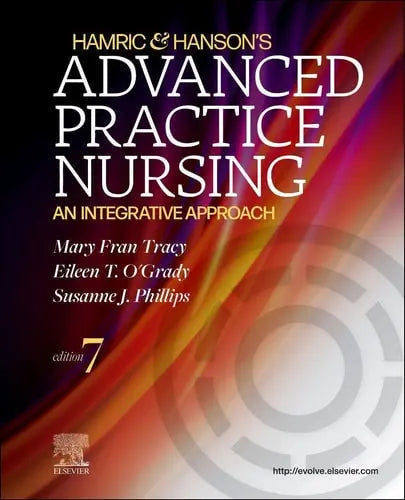 Hamric & Hanson's Advanced Practice Nursing An Integrative Approach by Mary Fran Tracy 7th Edition ISBN 9780323777117