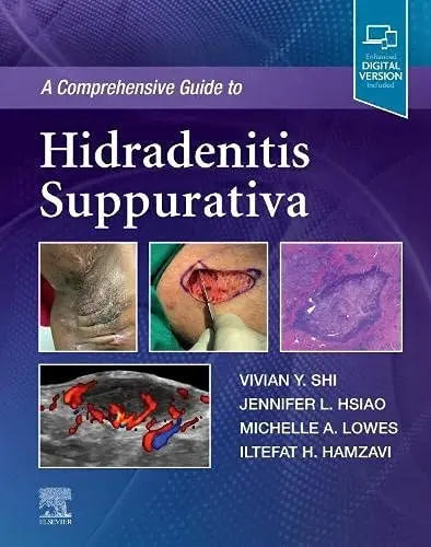 A Comprehensive Guide to Hidradenitis Suppurativa by Vivian Y. Shi 1st Edition ISBN 9780323777247