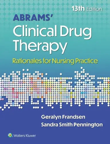 Abrams' Clinical Drug Therapy Rationales for Nursing Practice by Geralyn Frandsen ISBN: 978-1975222321