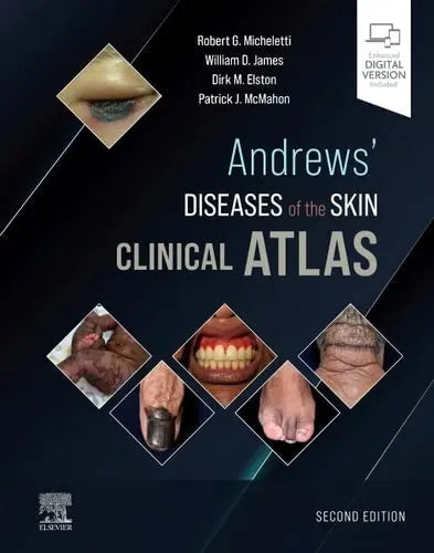 Andrews' Diseases of the Skin Clinical Atlas by Robert G. Micheletti 2nd Edition ISBN 9780323790130