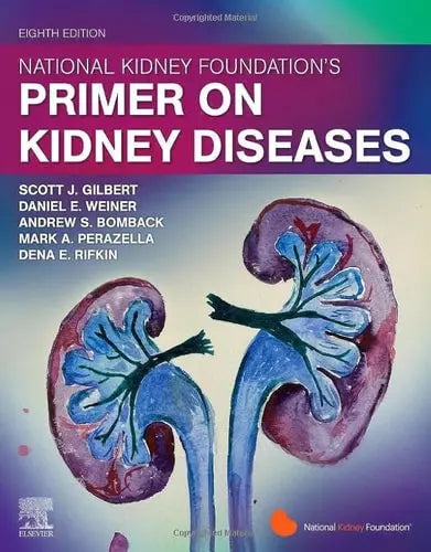National Kidney Foundation Primer on Kidney Diseases by Scott F. Gilbert 8th Edition ISBN 9780323791229