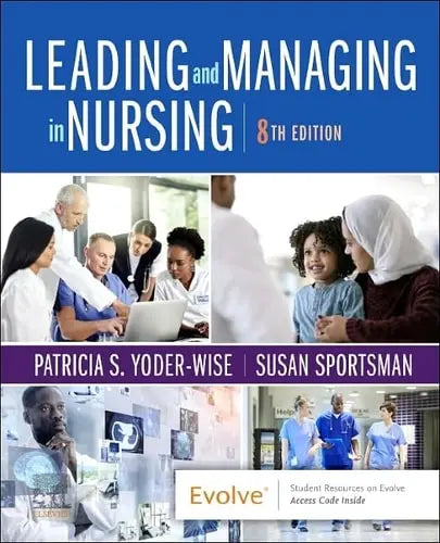 Leading and Managing in Nursing by Patricia S. Yoder-Wise 8th Edition ISBN 9780323792066