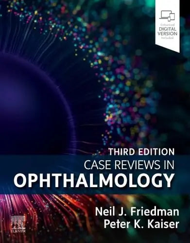 Case Reviews in Ophthalmology by Neil J. Friedman 3rd Edition ISBN 9780323794091