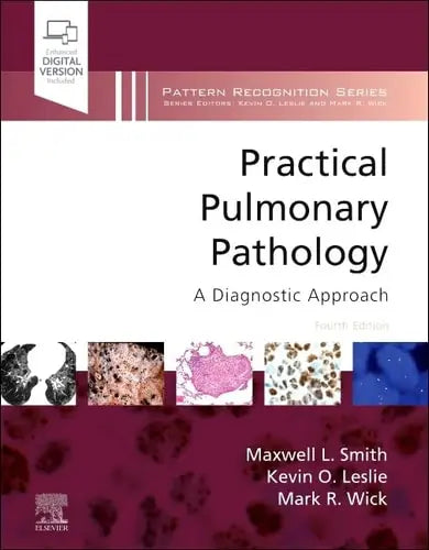 Practical Pulmonary Pathology A Diagnostic Approach by Maxwell L. Smith 4th Edition ISBN 9780323795470