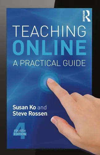 Teaching Online A Practical Guide by Susan Schor Ko 978-0415832434