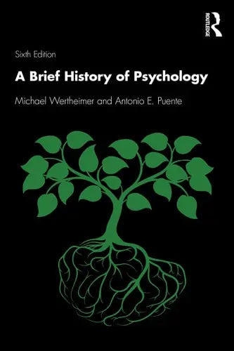 A Brief History of Psychology by Michael Wertheimer ISBN: 978-1138284746