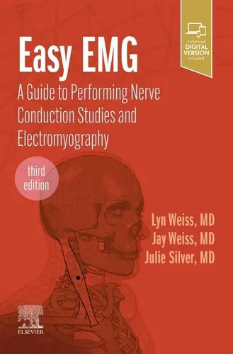 Easy EMG A Guide to Performing Nerve Conduction Studies and Electromyography by Lyn D. Weiss 3rd Edition ISBN 9780323796866