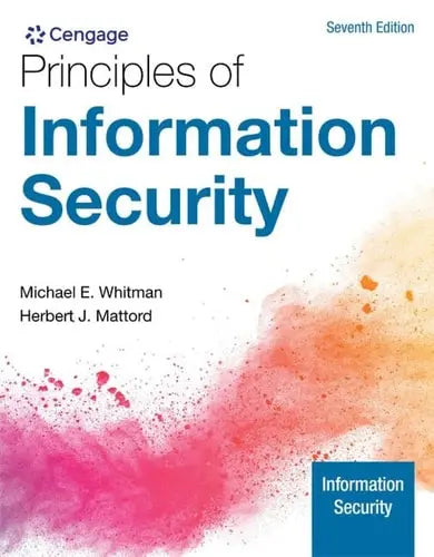 Principles of Information Security 7th by Michael E. Whitman 7th Edition ISBN 9780357506431