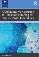 A Collaborative Approach to Transition Planning for Students with Disabilities by JoAnn M. Rae 2nd Edition ISBN 9781638221647 - front cover