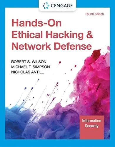 Hands-on Ethical Hacking and Network Defense by Robert S. Wilson 4th Edition ISBN 9780357509753