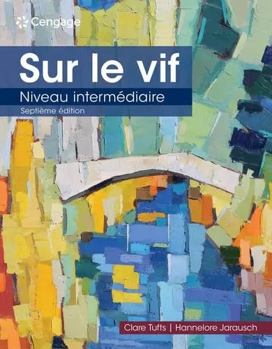 Sur Le Vif Niveau Intermï½diaire by Clare Tufts 7th Edition ISBN 9780357513545