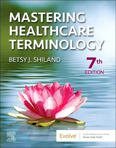 Mastering Healthcare Terminology by Betsy J. Shiland 7th Edition ISBN 9780323825238