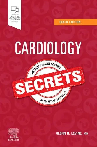 Cardiology Secrets by Glenn N. Levine 6th Edition ISBN 9780323826754