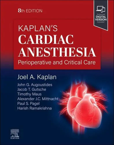 Kaplan's Cardiac Anesthesia Perioperative and Critical Care Management by Joel A. Kaplan 8th Edition ISBN 9780323829243