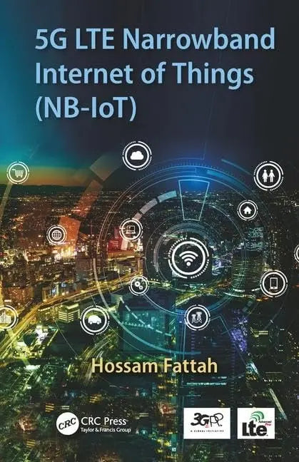 5G LTE Narrowband Internet of Things (NB-IoT) by Hossam Fattah 1st Edition ISBN 9781138317604 - front cover