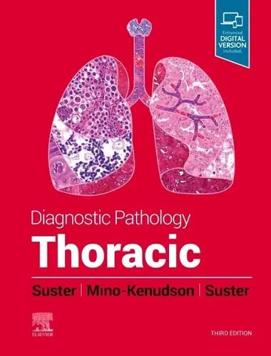 Diagnostic Pathology: Thoracic by David Suster 3rd Edition ISBN 9780323834766