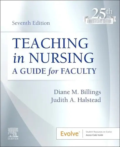 Teaching in Nursing A Guide for Faculty by Diane McGovern Billings 7th Edition ISBN 9780323846684
