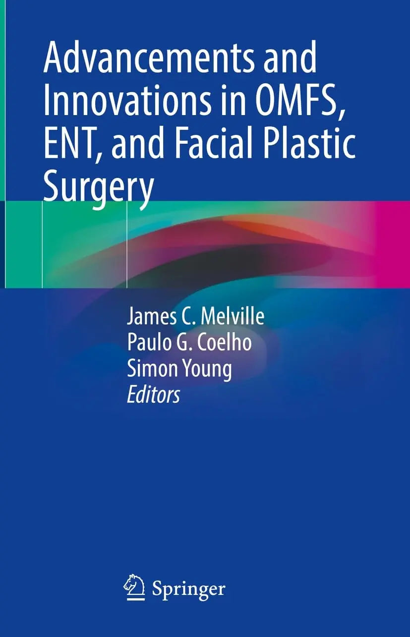 Advancements and Innovations in OMFS, ENT, and Facial Plastic Surgery by James C. Melville 1st Edition ISBN 9783031320989 - front cover